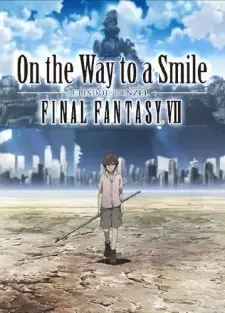 ファイナルファンタジーVII On the Way to a Smile -EPISODE DENZEL-